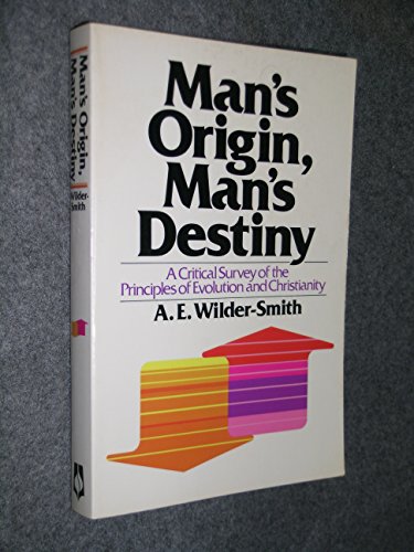 9780871233561: Man's Origin, Man's Destiny: A Critical Survey of the Principles of Evolution and Christianity (English and German Edition)