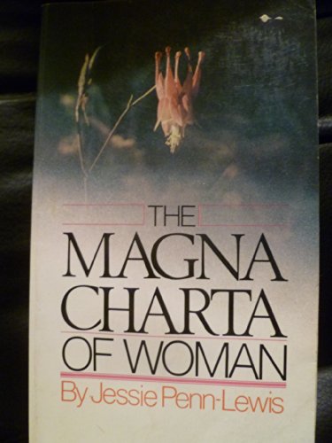 Imagen de archivo de The magna charta of woman (Dimension books) Penn-Lewis, Jessie a la venta por Vintage Book Shoppe