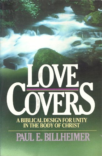 Imagen de archivo de Love Covers: A Biblical Design for Unity in the Body of Christ a la venta por Once Upon A Time Books