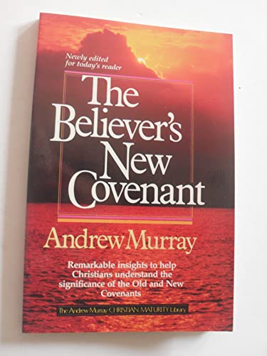 Beispielbild fr The Believer's New Covenant zum Verkauf von Books of the Smoky Mountains