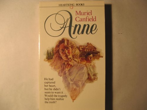 Anne (Heartsong Books #2) (9780871234230) by Muriel Canfield