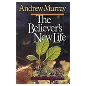 Imagen de archivo de The Believer's New Life (The Andrew Murray Christian Maturity Library) (English and Dutch Edition) a la venta por Gulf Coast Books