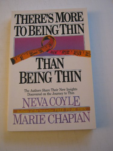 Stock image for There's More to Being Thin Than Being Thin for sale by Jenson Books Inc