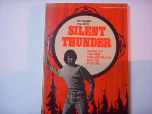 Stock image for SILENT THUNDER Based on the New Ken Anderson Motion Picture for sale by Neil Shillington: Bookdealer/Booksearch