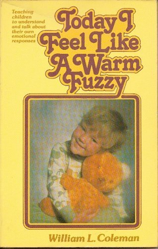 Imagen de archivo de Today I Feel Like a Warm Fuzzy a la venta por Gulf Coast Books