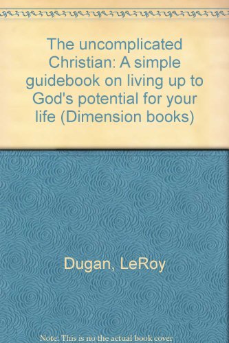 Stock image for The Uncomplicated Christian for sale by Christian Book Store