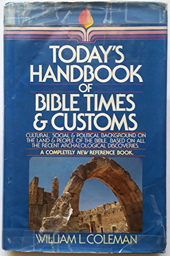 Beispielbild fr Today's Handbook of Bible Times and Customs zum Verkauf von Jenson Books Inc