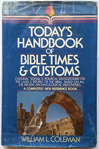 Imagen de archivo de Today's Handbook of Bible Times and Customs a la venta por Jenson Books Inc