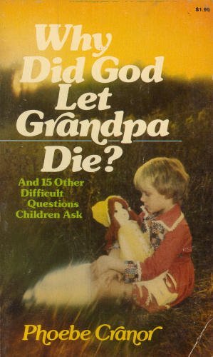 Beispielbild fr Why Did God Let Grandpa Die? zum Verkauf von Better World Books