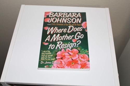 Stock image for Where Does a Mother Go to Resign? for sale by Gulf Coast Books