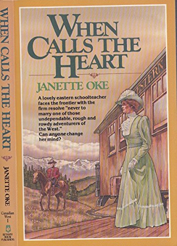 When Calls the Heart (Canadian West, Book 1)