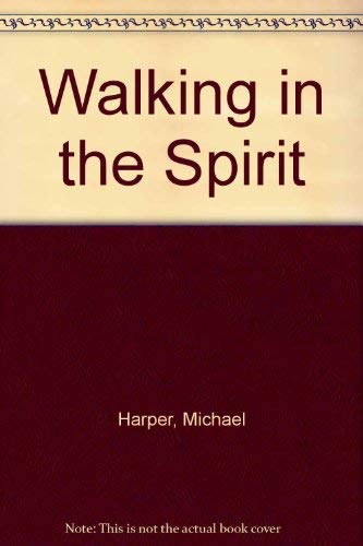 Beispielbild fr Walking in the Spirit zum Verkauf von Wonder Book