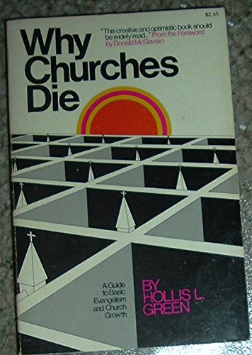 Imagen de archivo de Why Churches Die: A Guide To Basic Evangelism And Church Growth a la venta por ThriftBooks-Atlanta