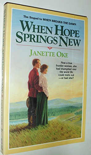 Beispielbild fr When Hope Springs New (Canadian West #4) zum Verkauf von BooksRun