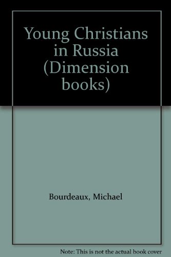 Imagen de archivo de Young Christians in Russia (Dimension books) a la venta por Wonder Book