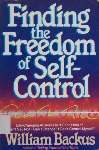 Beispielbild fr Finding the Freedom of Self-Control zum Verkauf von SecondSale