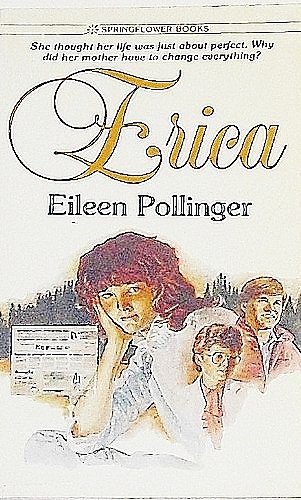 Erica (Springflower Books #2) (9780871238269) by Eileen Pollinger
