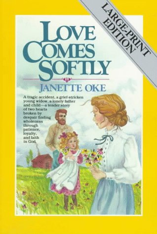 Love Comes Softly (Love Comes Softly Series, Book 1) (9780871238283) by Oke, Janette