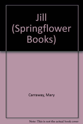 Stock image for Jill (Springflower Ser.) for sale by Lighthouse Books and Gifts