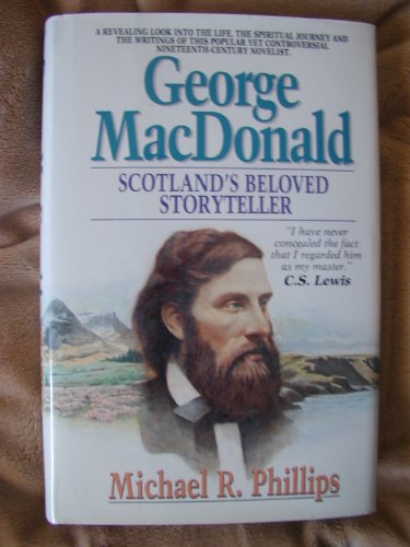 Imagen de archivo de George MacDonald: Scotlands Beloved Storyteller a la venta por Blue Vase Books