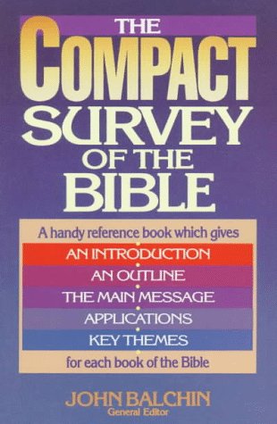 The Compact Survey of the Bible (9780871239648) by Balchin, John F.