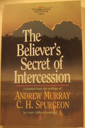 9780871239921: The Believer's Secret of Intercession