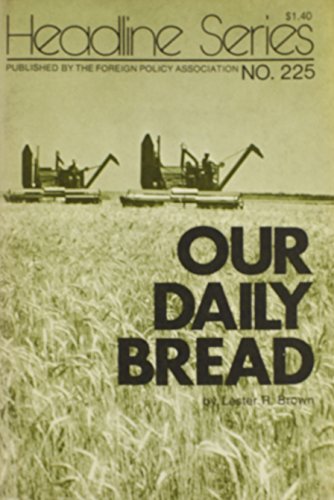 Our Daily Bread (9780871240309) by Brown, Lester R.