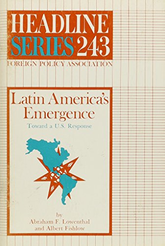 Latin America's Emergence: Toward a U.S. Response (9780871240538) by Lowenthal, Abraham F.