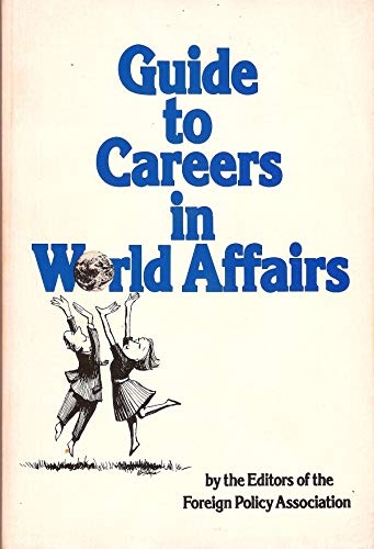 9780871241115: Guide to careers in world affairs
