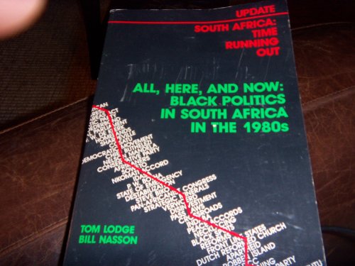 Beispielbild fr All, Here, and Now: Black Politics in South Africa in the 1980s zum Verkauf von ThriftBooks-Atlanta