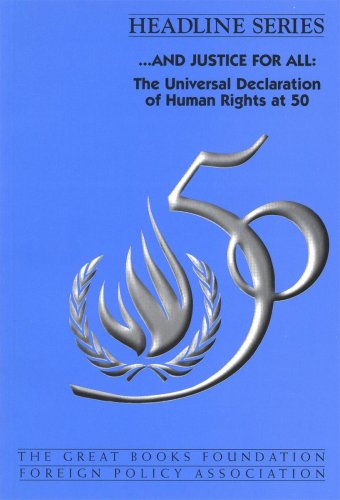 Imagen de archivo de --and justice for all: The Universal Declaration of Human Rights at 50 (Headline series) a la venta por Wonder Book