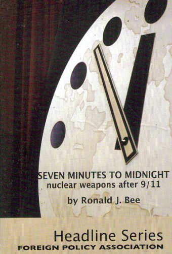 Imagen de archivo de Seven Minutes to Midnight: Nuclear Weapons After 9/11 (Headline Series) a la venta por SecondSale