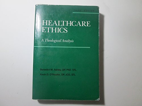 Imagen de archivo de Healthcare Ethics : A Theological Analysis a la venta por Better World Books