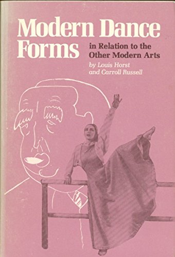 Beispielbild fr Modern Dance Forms : In Relation to the Other Modern Arts zum Verkauf von Better World Books