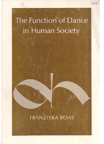 Beispielbild fr The Function of Dance in Human Society zum Verkauf von Better World Books