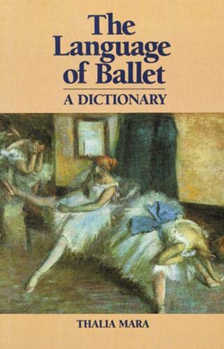 Beispielbild fr Language of Ballet : A Dictionary zum Verkauf von Better World Books