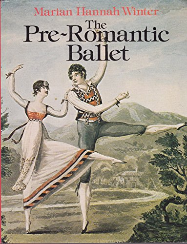 9780871270504: The pre-Romantic ballet [Hardcover] by Winter, Marian Hannah