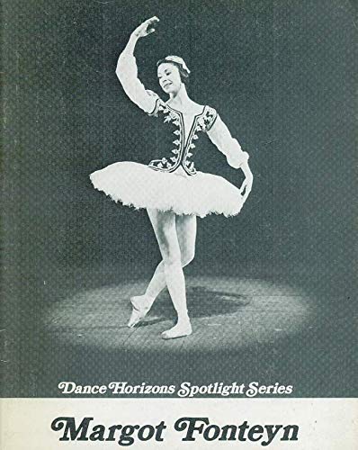 Stock image for Margot Fonteyn. Dance Horizons Spotlight Series. for sale by Pages Past--Used & Rare Books