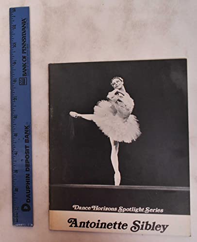 Stock image for Antoinette Sibley (Dance Horizons spotlight series) Crickmay, Anthony for sale by Schindler-Graf Booksellers