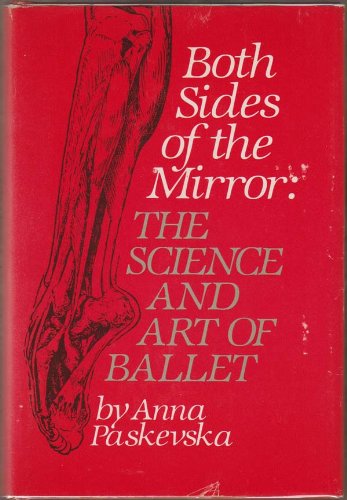 Beispielbild fr Both Sides of the Mirror : The Science and Art of Ballet zum Verkauf von Better World Books
