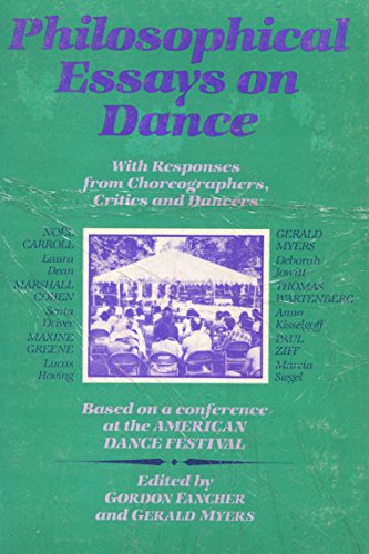 Imagen de archivo de Philosophical essays on dance, with responses from choreographers, critics, and dancers: Based on a conference at the American Dance Festival a la venta por Books From California