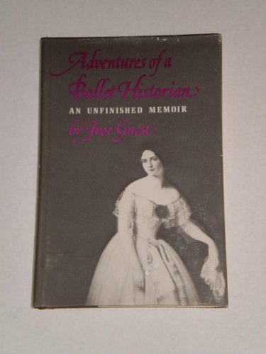 9780871271310: Adventures of a Ballet Historian: An Unfinished Memoir