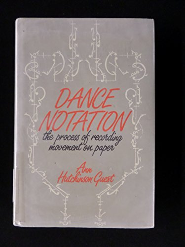 Beispielbild fr Dance Notation : The Process of Recording Movement on Paper zum Verkauf von Better World Books