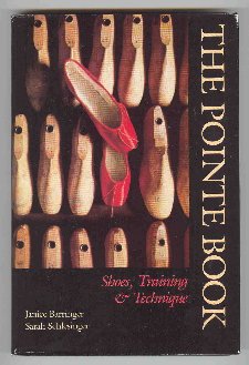 Beispielbild fr The Pointe Book: Shoes, Training & Technique zum Verkauf von Stillwater Books