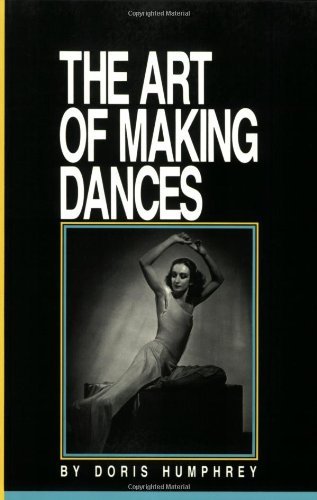 Beispielbild fr The Art of Making Dances zum Verkauf von St Vincent de Paul of Lane County