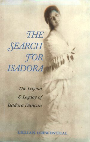 Beispielbild fr The Search for Isadora: The Legend and Legacy of Isadora Duncan zum Verkauf von AardBooks