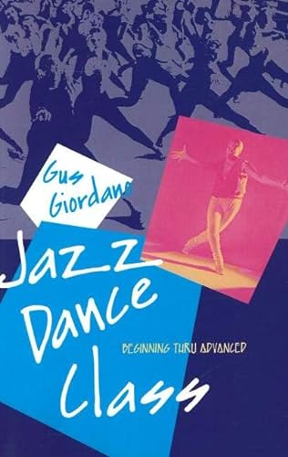 Jazz Dance Class: Beginning thru Advanced (Dance Horizons Book)