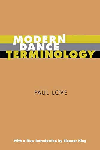 Imagen de archivo de Modern Dance Terminology: The ABC's of Modern Dance as Defined by Its Originators a la venta por SecondSale