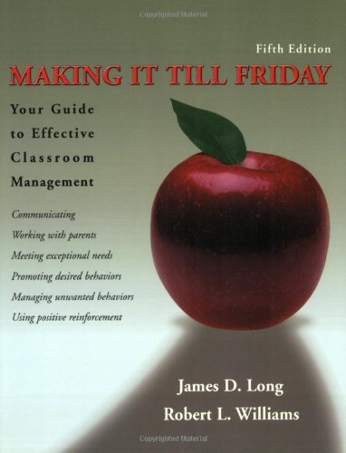 Beispielbild fr Making It till Friday : Your Guide to Effective Classroom Management zum Verkauf von Better World Books