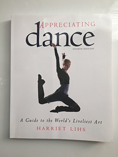 Beispielbild fr Appreciating Dance : A Guide to the World's Liveliest Art zum Verkauf von Better World Books